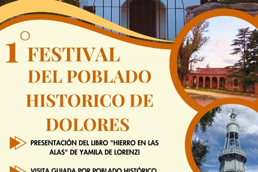 Por primera vez: Festival del Poblado Histórico de Dolores.